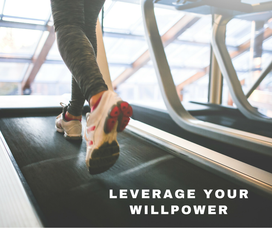 Leverage Your Willpower